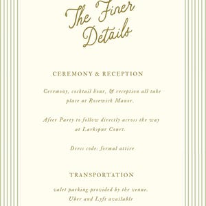 May include: Cream-colored invitation with vertical striped borders and elegant gold script. The text reads "The Finer Details" and includes information about a ceremony, reception, and transportation, with a formal dress code.