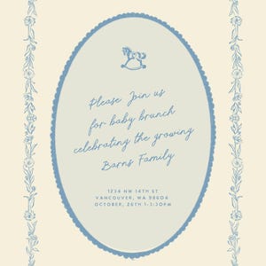 May include: Baby brunch invitation with a light blue rocking horse illustration. The invitation has a light cream background with a light blue oval in the center. The text reads "Please Join us for baby brunch celebrating the growing Barns Family."