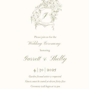 May include: A wedding invitation with a floral design and the text "Please join us for the Wedding Ceremony honoring Garrett & Shelby 4|30|2025 Garden formal attire is requested Guests must be seated at eleven forty-five Ceremony will begin at 12 pm"