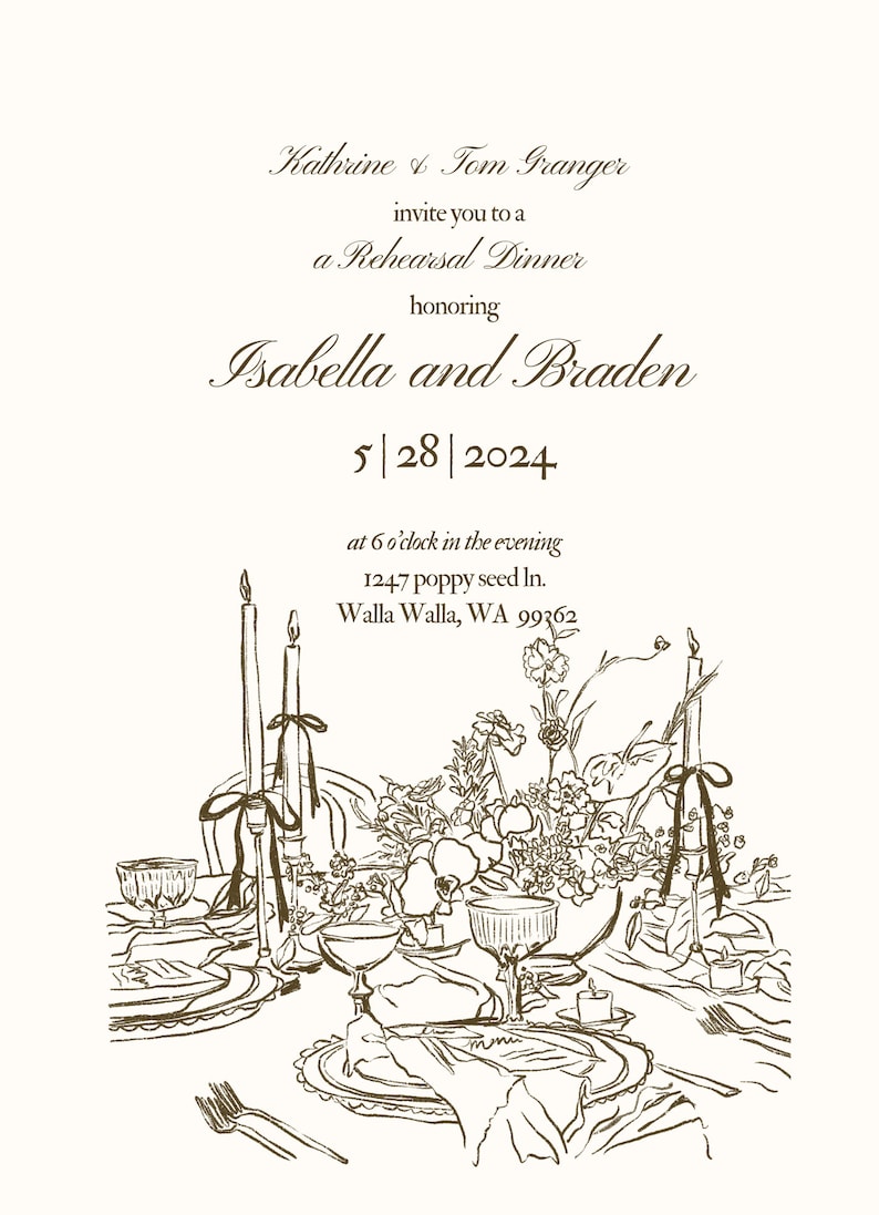 May include: A black and white illustration of a table setting with candles, flowers, and glasses. The text on the invitation reads "Kathrine & Tom Granger invite you to a Rehearsal Dinner honoring Isabella and Braden 5|28|2024 at 6 o'clock in the evening 1247 poppy seed In. Walla Walla, WA 99362"