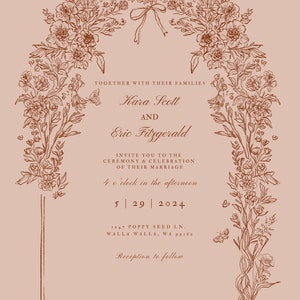 May include: A wedding invitation with a floral border in brown ink on a light pink background. The invitation reads "Together with their families Kara Scott and Eric Fitzgerald invite you to the ceremony & celebration of their marriage 4 o'clock in the afternoon 5 | 29 | 2024 1247 Poppy Seed Ln. Walla Walla, WA 99362 Reception to follow"