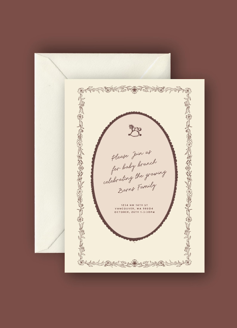 May include: An invitation card with a cream background and a brown border of flowers and leaves. The text "Please Join us for baby brunch celebrating the growing Barns Family" is in a brown oval. Includes address and date.