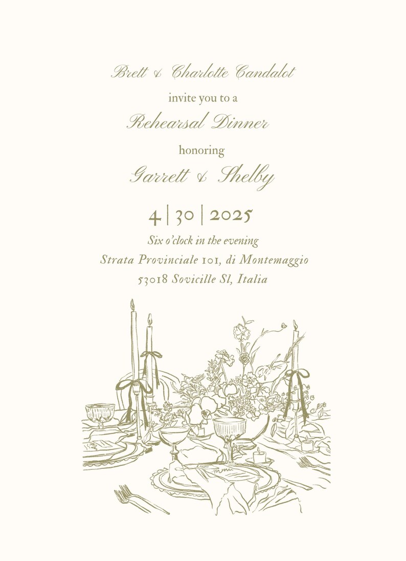 May include: A hand-drawn illustration of a wedding rehearsal dinner invitation. The invitation features a table setting with candles, flowers, and place settings. The text on the invitation reads "Brett & Charlotte Candalot invite you to a Rehearsal Dinner honoring Garrett & Shelby 4/30/2025 Six o'clock in the evening Strata Provinciale 101, di Montemaggio 53018 Sovicille Sl, Italia"