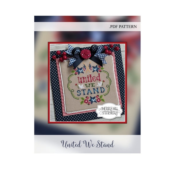 United We Stand -- .PDF Cross Stitch Pattern by Cherry Hill Stitchery