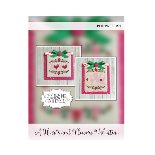 A Hearts and Flowers Valentine -- .PDF Cross Stitch Pattern by Cherry Hill Stitchery