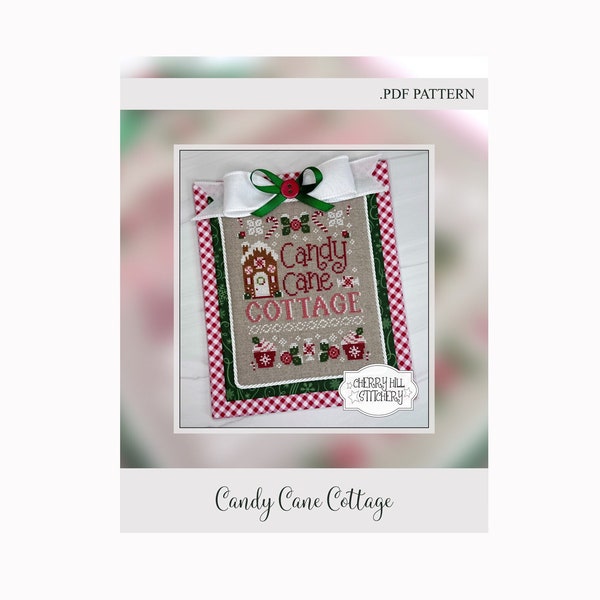 Candy Cane Cottage -- .PDF Christmas Cross Stitch Pattern by Cherry Hill Stitchery - Gingerbread House, Peppermint, Winter, Red Pink