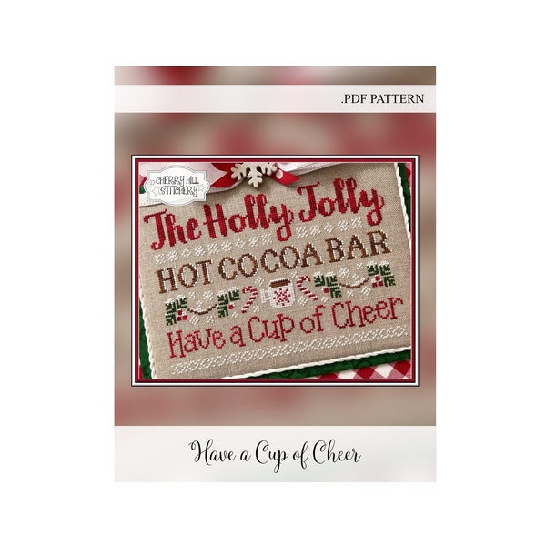 Have a Cup of Cheer -- .PDF Cross Stitch Pattern by Cherry Hill Stitchery