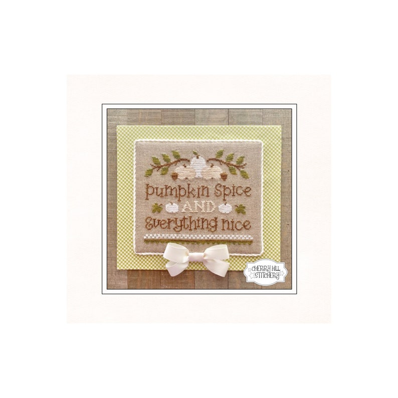 Pumpkin Spice by Cherry Hill Stitchery Digital Cross Stitch Etsy