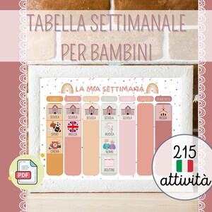 May include: A weekly schedule chart for children, featuring a white frame and a soft color palette. The chart includes columns for each day of the week, with illustrations representing activities like school, sports, and cinema. Text in Italian is visible.