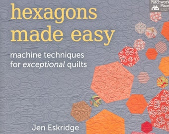 Previously Owned Hexagons Made Easy by Jen Eskridge, Martingale, 2013; Previously Owned