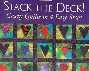 Stack the Deck! Crazy Quilts by Karla Alexander, That Patchwork Place/Martingale, 2002; Previously Owned