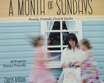 A Month of Sundays by Cheryl Arkison, Stash Books/C&T, 2013; Previously Owned