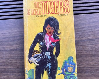 The Shame Tigers John Dexter Pulp Fiction Paperback RARE OOP