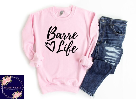 Barre Sweatshirt Barre Life Sweatshirt 