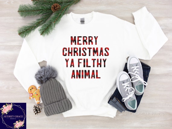 merry christmas ya filthy animal sweatshirt