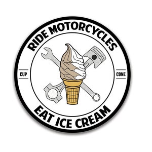 STICKER: Ride Motorcycles Eat Ice Cream / 3" Round Matte Sticker