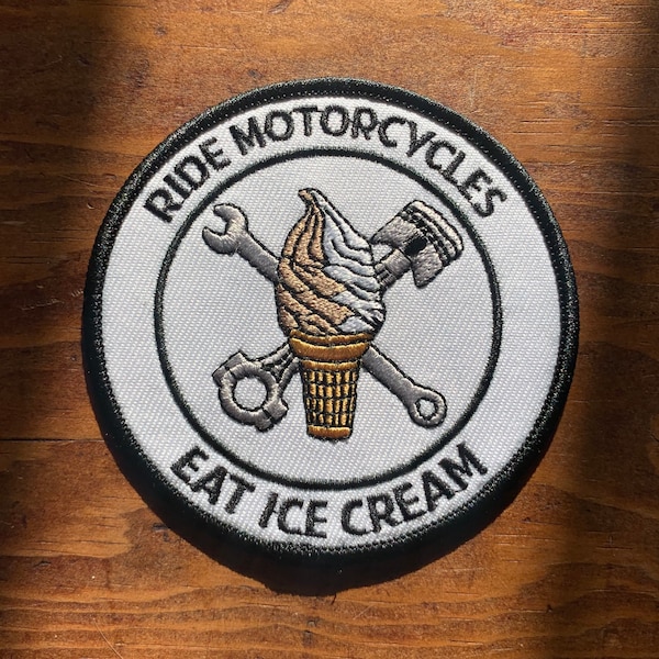 Ride Motorcycles Eat Ice Cream Patch / Iron On Patch / 3" Round