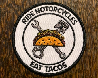 Ride Motorcycles Eat Tacos Patch / Iron On Patch / 3" Round