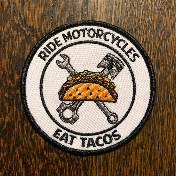 Ride Motorcycles Eat Tacos Patch / Iron On Patch / 3" Round