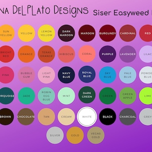 May include: A color chart showing the different colors of Siser Easyweed heat transfer vinyl. The chart includes colors like sun yellow, lemon yellow, dark maroon, maroon, burgundy, cardinal, red, bright red, orange, Texas orange, hibiscus, coral, purple, lavender, lilac, pink, bubble gum, light pink, navy blue, royal blue, sky blue, pale blue, powder blue, turquoise, jade, robin egg blue, mint, dark green, green, green apple, lime, brown, chocolate, tan, cream, white, black, charcoal, grey, silver, gold, and Vegas gold.
