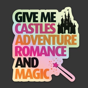 Give Me Castles Adventure Romance and Magic 3” Holographic sticker
