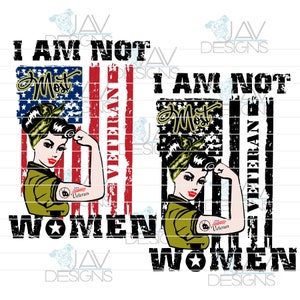 I Am Not Most Women Military Veteran Flag ©JAV Designs - 2 for 1 Price - for Sublimation and Waterslides Graphic - PNG & JPG file included