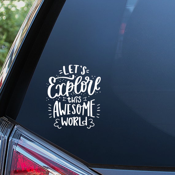 Let's Explore This Awesome World Sticker For Car Window, Bumper, or Laptop.  Free Shipping!
