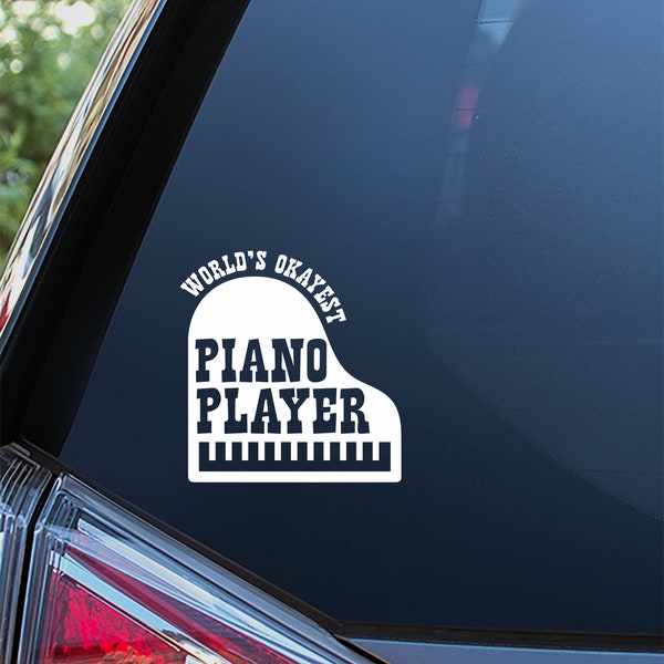 Worlds Okayest Piano Player Sticker For Car Window, Bumper, or Laptop. Free Shipping! Funny, Humor, Joke