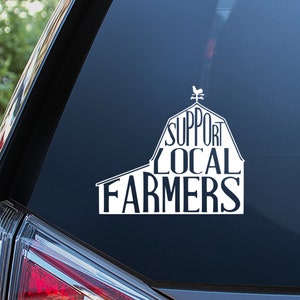 Support Local Farmers Sticker For Car Window, Bumper, or Laptop. Free Shipping!