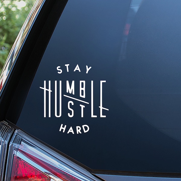 Stay Humble Hustle Hard Sticker For Car Window, Bumper, or Laptop. Free Shipping!