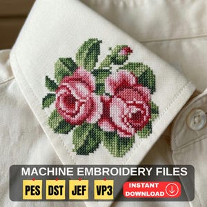 Può includere: Colletto di camicia color crema con un motivo floreale a punto croce con rose rosa e foglie verdi. Il testo "MACHINE EMBROIDERY FILES" è visualizzato, insieme alle abbreviazioni dei tipi di file e "INSTANT DOWNLOAD".