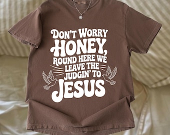Comfort Colors® Funny Christian T-Shirt, Cute Jesus shirt, Faith Shirt, Church Tee, Christian apparel, Christian Tee, Religious Gift