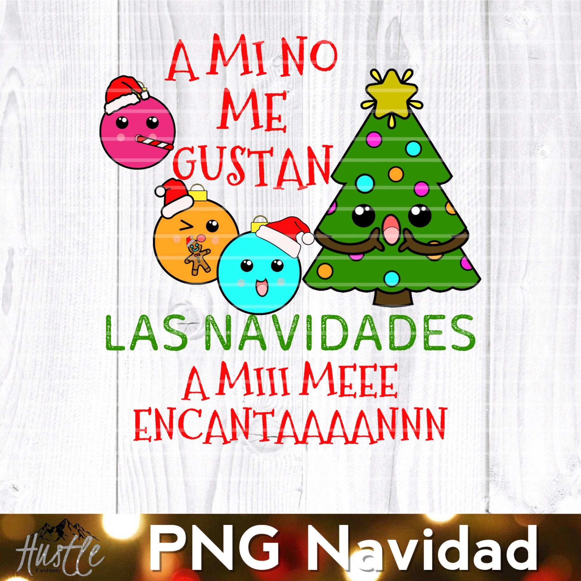 A Mi No Me Gustan Las Navidades a Mi Me ENCANTANNN PNG - Etsy Canada A Mi No Me Gustan Las Navidades a Mi Me ENCANTANNN PNG - Etsy Canada