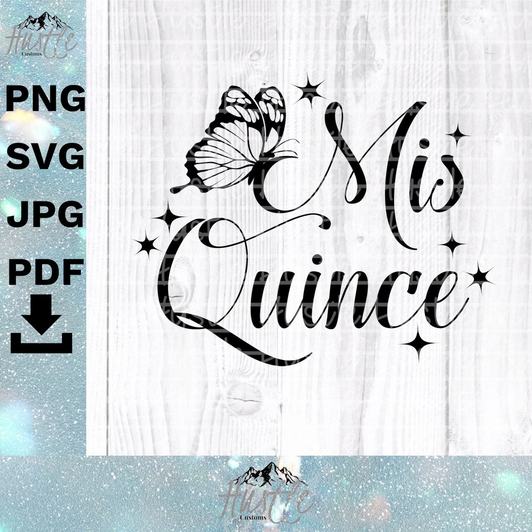 Mis Quince , XV, Png , Svg, Jpg, Pdf, Digital Download - Etsy