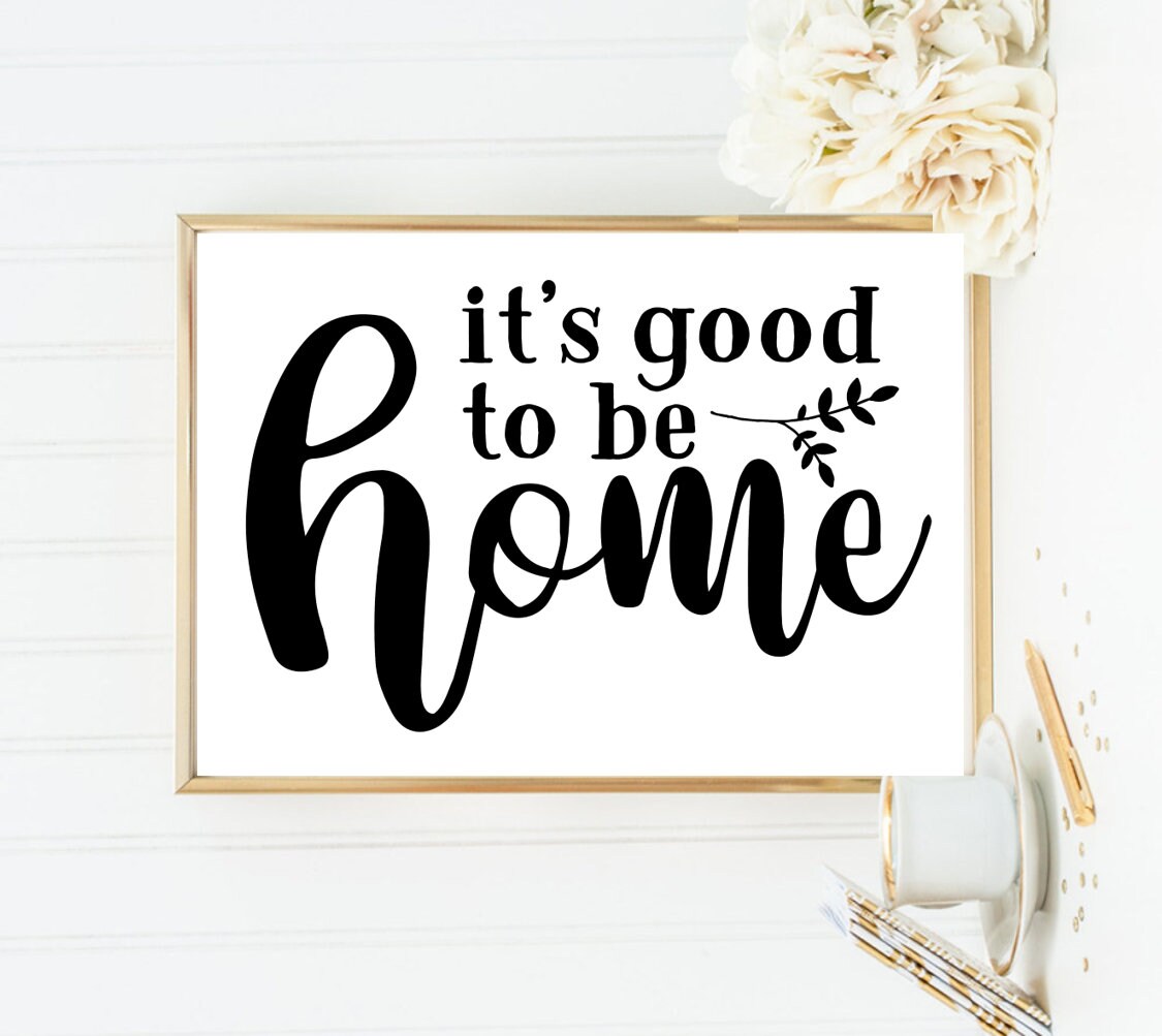 It's Good to be Home Print Wall Art Home Decor Interior Etsy