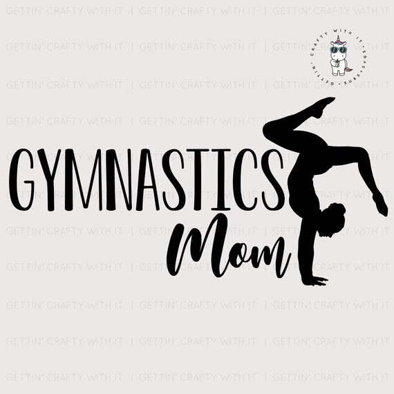 Download Gymnastics Mom Svg Cut File Digital File Gymnastics Svg Etsy