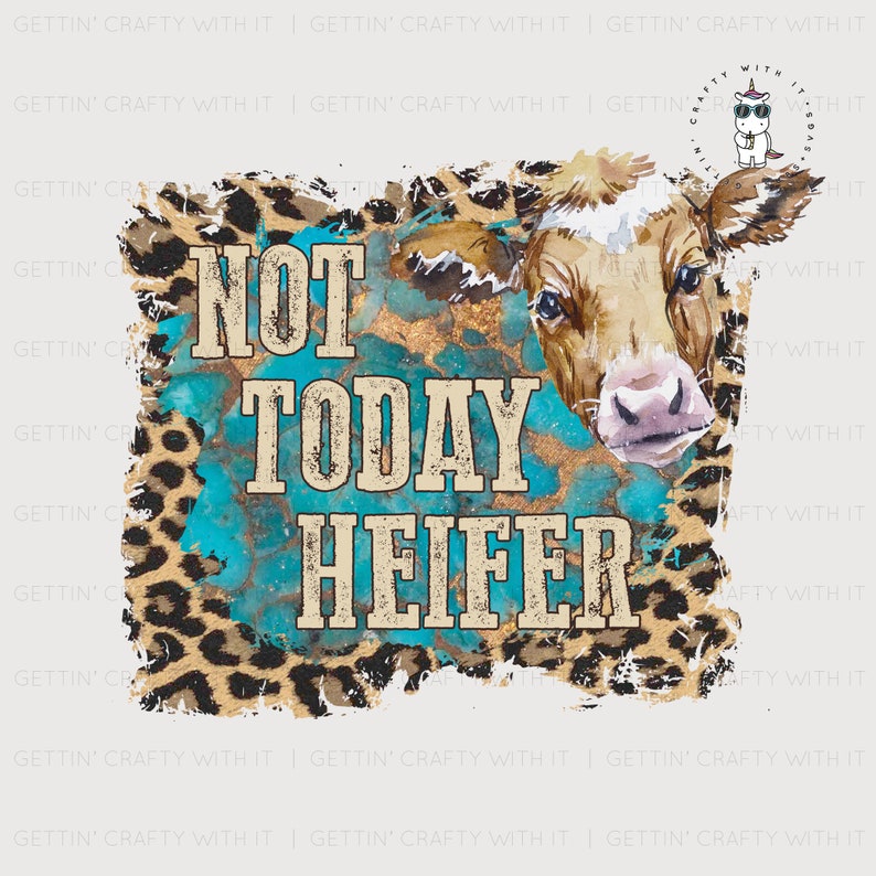 Not Today Heifer PNG Digital Download | Etsy