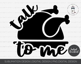 Talk Turkey To Me PNG Digital Download, Digital Download, Sublimation Designs Downloads, Sublimation Design, Fall, Autumn, Love,Thanksgiving