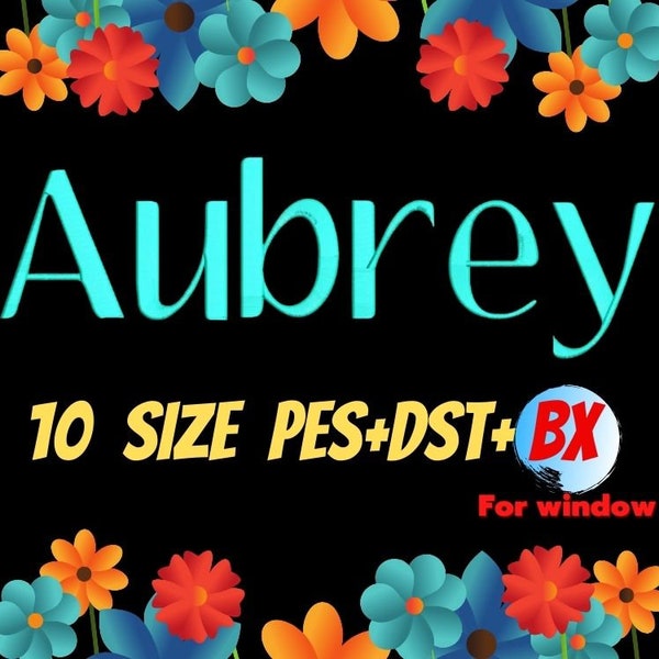 Aubrey embroidery fonts,PES,DST,BX file,Basic font,Sans serif font,embroidery designs,machine embroidery fonts,machine embroidery