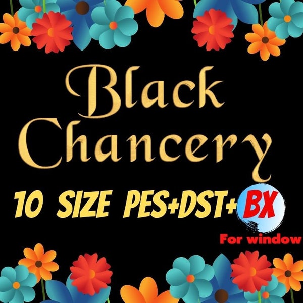 Black Chancery embroidery fonts,PES,DST,BX file,Gothic font,Various font,embroidery designs,machine embroidery fonts,machine embroidery