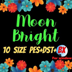 MoonBright embroidery fonts,PES,DST,BX file,Script font,Handwritten font,embroidery designs,machine embroidery fonts,machine embroidery