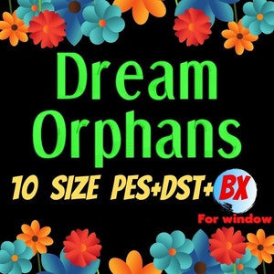 Dream Orphans embroidery fonts,PES,DST,BX file,Basic font,Sans serif font,embroidery designs,machine embroidery fonts,machine embroidery