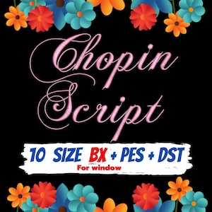 Chopin Script embroidery fonts,PES,DST,BX file,Script font,Calligraphy font,embroidery designs,machine embroidery fonts,machine embroidery