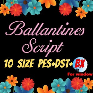 Ballantines Script embroidery fonts,PES,DST,BX file,Script font,embroidery designs,machine embroidery fonts,machine embroidery