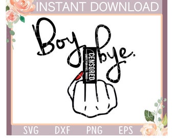 Download Boy Bye Svg Etsy