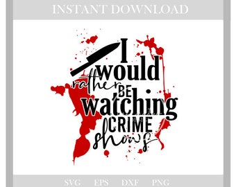crime show svg,murder svg,murder show svg,crime svg,mystery svg,svg,svg files,svg files for cricut,cricut,silhouette,cut files,dxf,eps,png