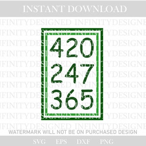 Puede incluir: Un diseño digital con los números 420, 247 y 365 en verde, dispuestos verticalmente dentro de un marco rectangular verde. Las palabras "INSTANT DOWNLOAD" están en la parte superior. El diseño está sobre un fondo blanco.