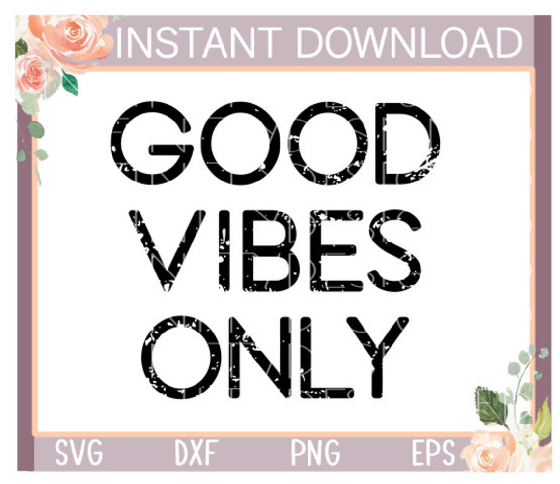 Good vibes svgvibes svgsvg Sprüchesvg zitatesvg dateien Etsy