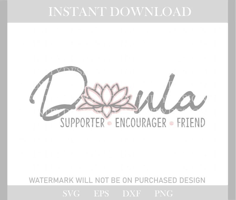 May include: A digital design with the word "Dula" in a script font, accompanied by a lotus flower illustration. Below, the words "Supporter, Encourager, Friend" are displayed. The design is available for instant download in SVG, EPS, DXF, and PNG formats.