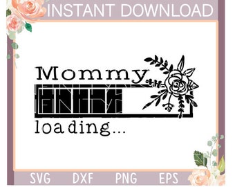 Mom svg,mommy svg,mom loading svg,pregnant svg,pregnancy svg,baby svg,svg,svg files,svg files for cricut, cricut,Silhouette, cut files, dxf